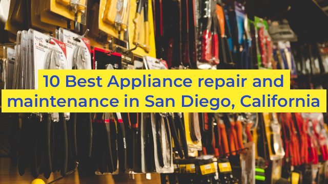 10 Best Appliance repair and maintenance in San Diego, California