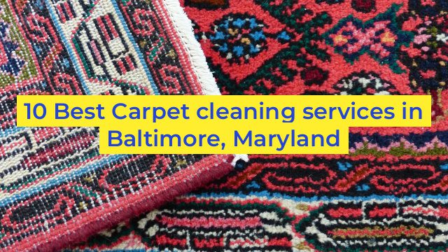 10 Best Carpet cleaning services in Baltimore, Maryland