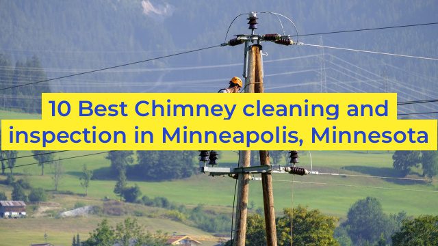 10 Best Chimney cleaning and inspection in Minneapolis, Minnesota