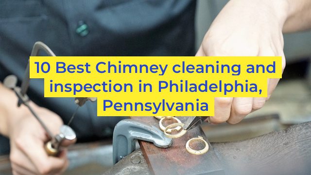 10 Best Chimney cleaning and inspection in Philadelphia, Pennsylvania