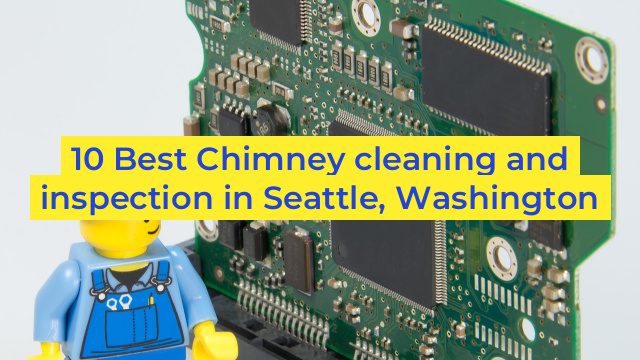 10 Best Chimney cleaning and inspection in Seattle, Washington