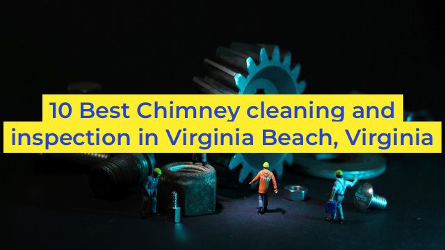 10 Best Chimney cleaning and inspection in Virginia Beach, Virginia