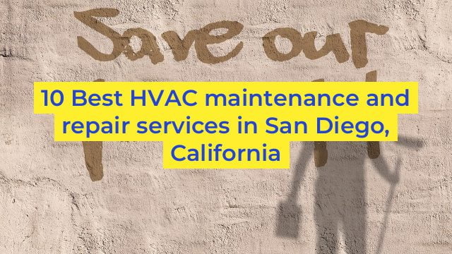 10 Best HVAC maintenance and repair services in San Diego, California