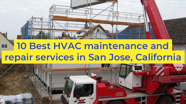 10 Best HVAC maintenance and repair services in San Jose, California