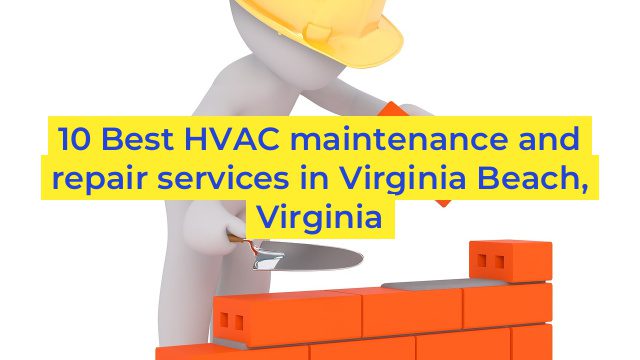 10 Best HVAC maintenance and repair services in Virginia Beach, Virginia