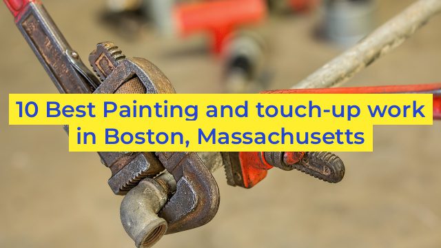 10 Best Painting and touch-up work in Boston, Massachusetts