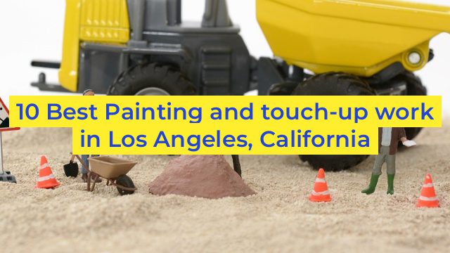 10 Best Painting and touch-up work in Los Angeles, California