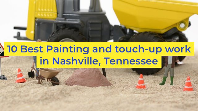 10 Best Painting and touch-up work in Nashville, Tennessee