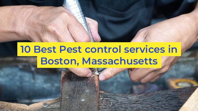 10 Best Pest control services in Boston, Massachusetts