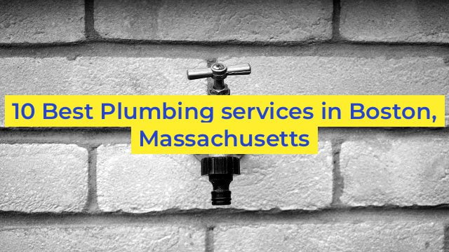 10 Best Plumbing services in Boston, Massachusetts