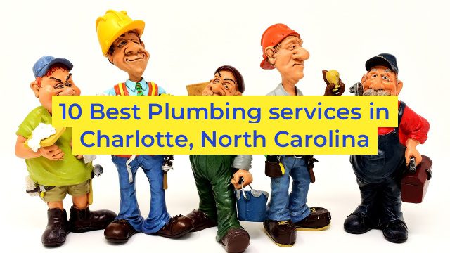 10 Best Plumbing services in Charlotte, North Carolina