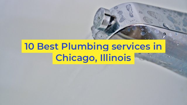 10 Best Plumbing services in Chicago, Illinois