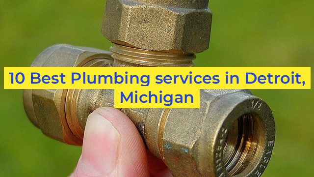 10 Best Plumbing services in Detroit, Michigan