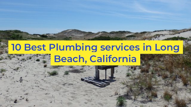 10 Best Plumbing services in Long Beach, California