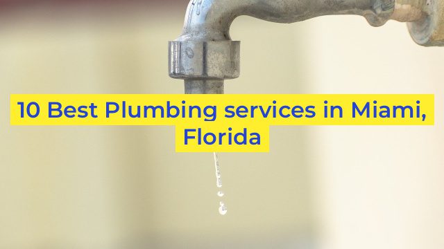 10 Best Plumbing services in Miami, Florida