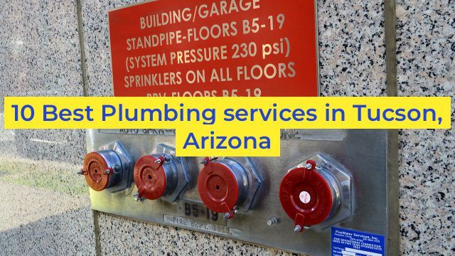 10 Best Plumbing services in Tucson, Arizona