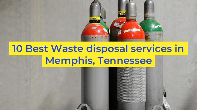 10 Best Waste disposal services in Memphis, Tennessee