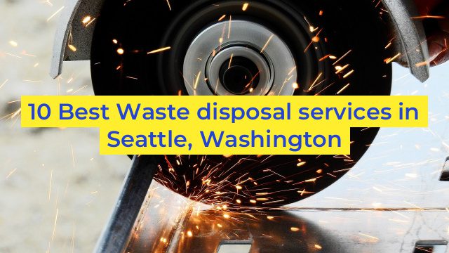 10 Best Waste disposal services in Seattle, Washington