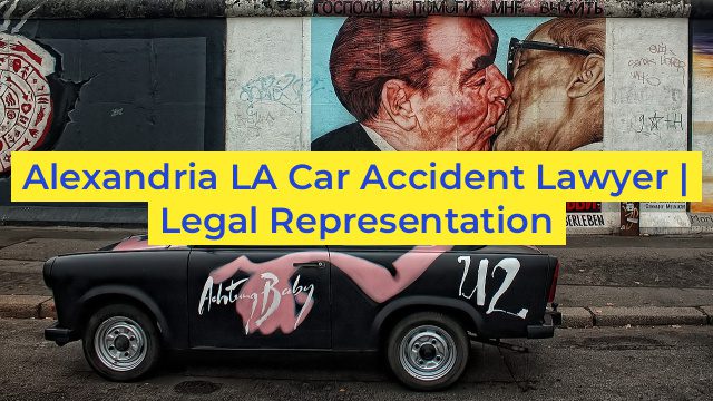 Alexandria LA Car Accident Lawyer | Legal Representation