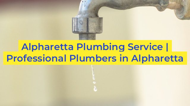 Alpharetta Plumbing Service | Professional Plumbers in Alpharetta