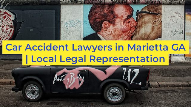 Car Accident Lawyers in Marietta GA | Local Legal Representation