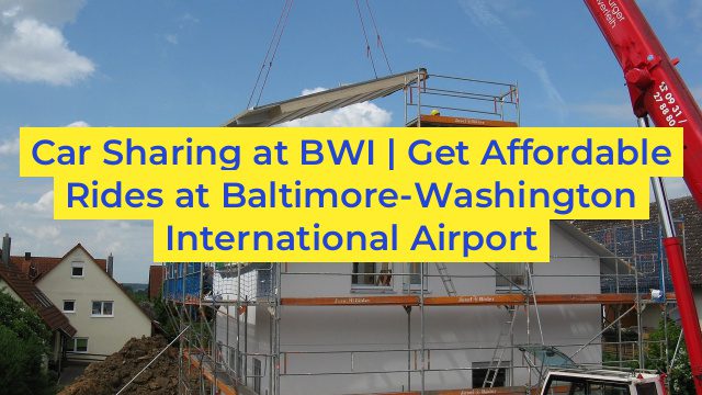 Car Sharing at BWI | Get Affordable Rides at Baltimore-Washington International Airport