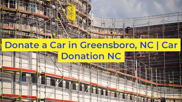 Donate a Car in Greensboro, NC | Car Donation NC