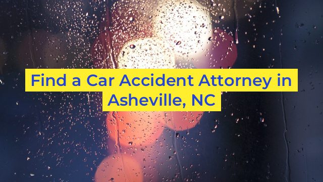 Find a Car Accident Attorney in Asheville, NC