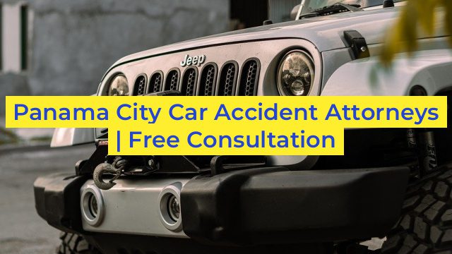 Panama City Car Accident Attorneys | Free Consultation