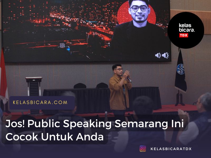 Jos! Public Speaking Semarang Ini Cocok Untuk Anda