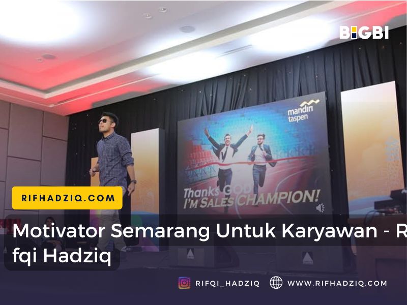 Motivator Semarang Untuk Karyawan - Rifqi Hadziq
