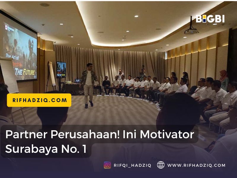 Partner Perusahaan! Ini Motivator Surabaya No. 1