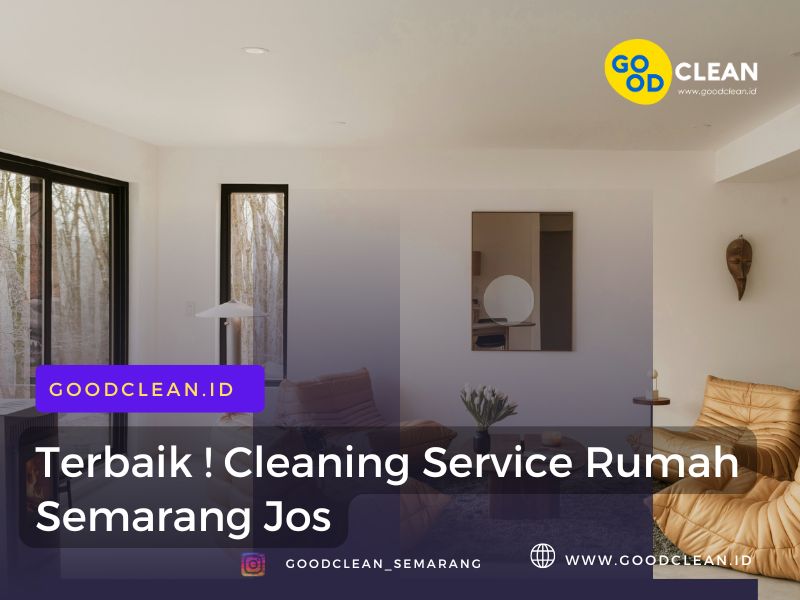 Terbaik! Cleaning Service Rumah Semarang Jos