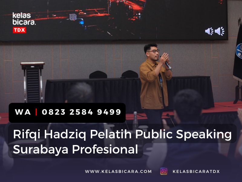 Rifqi Hadziq Pelatih Public Speaking Surabaya Profesional